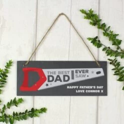 Personalised ""The Best Dad Ever Saw"" Printed Hanging Slate Plaque